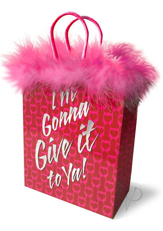 I`m Gonna Give It To You Gift Bag